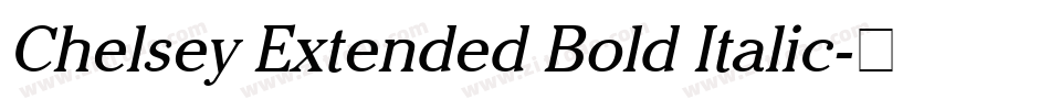 Chelsey Extended Bold Italic字体转换